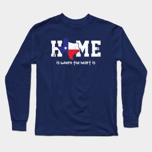 Texas Home is where the heart is Long Sleeve T-Shirt